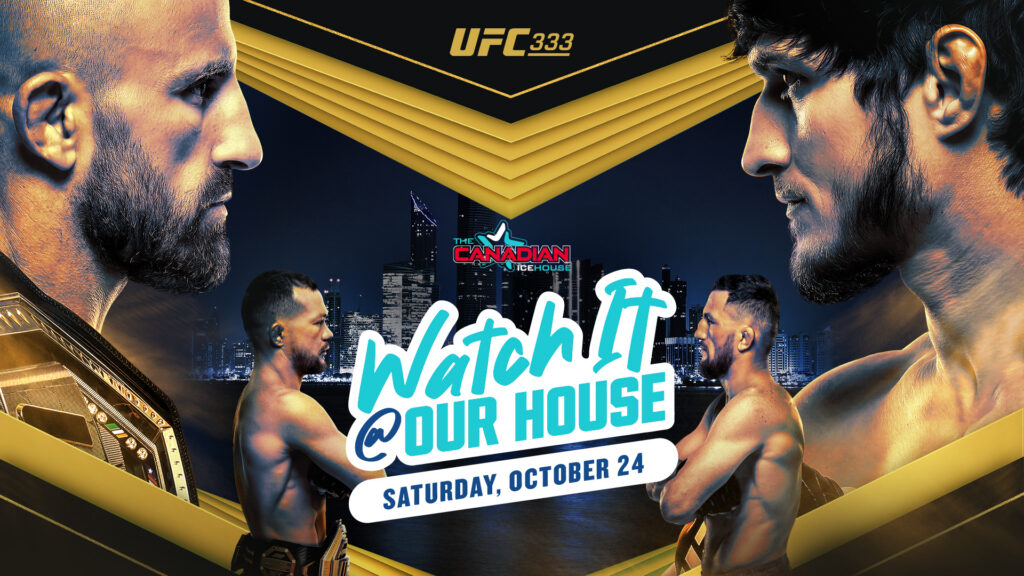 UFC 333 Watch Party at The Canadian Icehouse on Saturday, October 24.