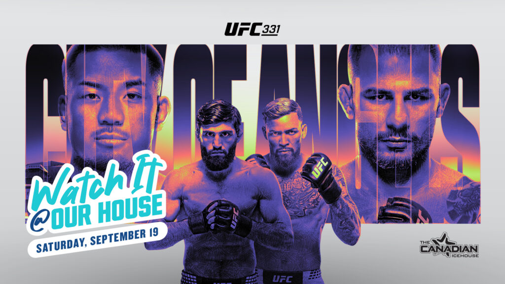 UFC 331 promotional graphic featuring four fighters with “Watch It at Our House” and Saturday, September 19 at The Canadian Icehouse.